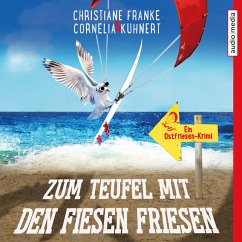 Zum Teufel mit den fiesen Friesen / Ostfriesen-Krimi Bd.6 (MP3-Download) - Franke, Christiane; Kuhnert, Cornelia