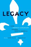 Legacy: How French Canadians Shaped North America
