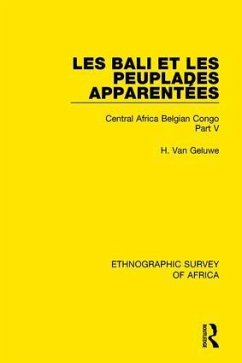 Les Bali et les Peuplades Apparentées (Ndaka-Mbo-Beke-Lika-Budu-Nyari) - Geluwe, H van