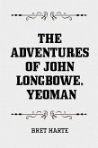 The Adventures of John Longbowe, Yeoman (eBook, ePUB) The Adventures of John Longbowe, Yeoman (eBook, ePUB)