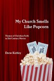 My Church Smells Like Popcorn