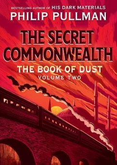 The Book of Dust: The Secret Commonwealth (Book of Dust, Volume 2) - Pullman, Philip