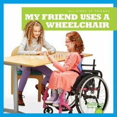 My Friend Uses a Wheelchair - Chang, Kirsten