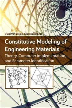 Constitutive Modeling of Engineering Materials - Buljak, Vladimir;Ranzi, Gianluca