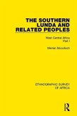 The Southern Lunda and Related Peoples (Northern Rhodesia, Belgian Congo, Angola)