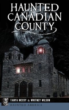 Haunted Canadian County - McCoy, Tanya; Wilson, Whitney