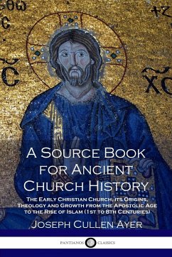 A Source Book for Ancient Church History - Ayer, Joseph Cullen