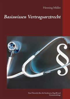 Basiswissen Vertragsarztrecht (eBook, ePUB) - Müller, Henning