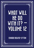 What Will He Do with It? — Volume 12 (eBook, ePUB)