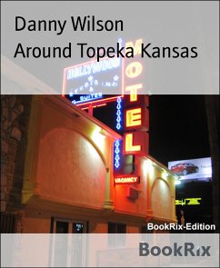 Around Topeka Kansas (eBook, ePUB) - Wilson, Danny