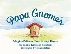 Papa Gnome's Magical Mirror Tree Stump Home