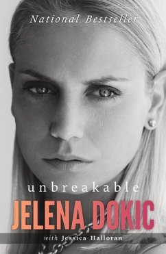 Unbreakable - Dokic, Jelena; Halloran, Jess