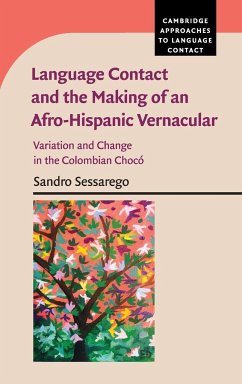 Language Contact and the Making of an Afro-Hispanic Vernacular - Sessarego, Sandro