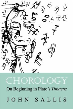 Chorology: On Beginning in Plato's Timaeus - Sallis, John