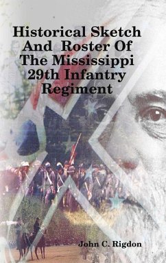 Historical Sketch And Roster Of The Mississippi 29th Infantry Regiment - Rigdon, John C.