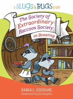 The Society of Extraordinary Raccoon Society on Boasting - Goodgame, Randall