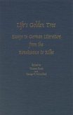 Life's Golden Tree: Studies in German Literature from the Renaissance to Rilke