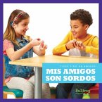 MIS Amigos Son Sordos (My Friend Is Deaf)