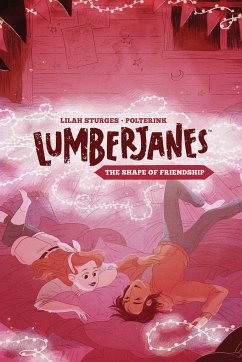 Lumberjanes Original Graphic Novel: The Shape of Friendship - Sturges, Lilah
