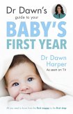 Dr Dawn's Guide to Your Baby's First Year (eBook, ePUB)