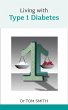 Living with Type 1 Diabetes (eBook,... - Bild 1
