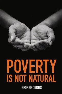 Poverty Is Not Natural - Curtis, George