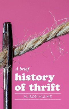 A brief history of thrift - Hulme, Alison