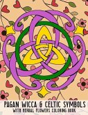 Pagan Wicca & Celtic Symbols: With Herbal Flowers Coloring Book Fun Activity For Adults And Kids Large Size