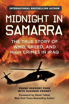 Midnight in Samarra: The True Story of WMD, Greed, and High Crimes in Iraq - Ford, Frank Gregory; Cooney, Eleanor