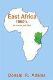 East Africa, 1960's - By Camera and Diary: Volume 1