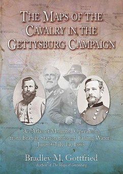 The Maps of the Cavalry in the Gettysburg Campaign - Gottfried, Bradley M
