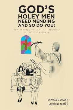 God's Holey Men Need Mending; And So Do You! - Creech, Charles E.; Creech, Lavern M.