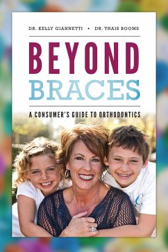 Beyond Braces - Giannetti, Kelly; Booms, Thais
