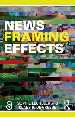 News Framing Effects (eBook, ePUB) - Lecheler, Sophie; De Vreese, Claes H.