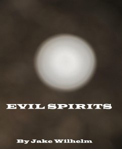Evil Spirits (eBook, ePUB) - Wilhelm, Jake