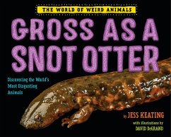 Gross as a Snot Otter - Keating, Jess