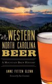 Western North Carolina Beer: A Mountain Brew History