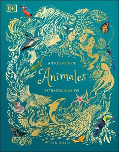 Antología de Animales Extraordinarios (an Anthology of Intriguing Animals) - Dk