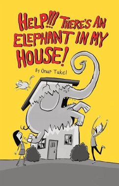 Help!!! There's an Elephant in My House! - Tukel, Onur