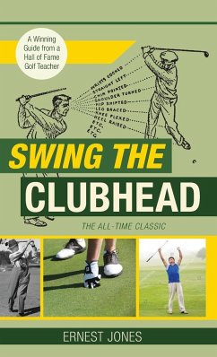 Swing the Clubhead (Golf digest classic series) - Jones, Ernest