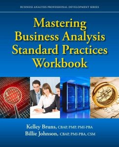 Mastering Business Analysis Standard Practices Workbook - Bruns, Kelley; Johnson, Billie