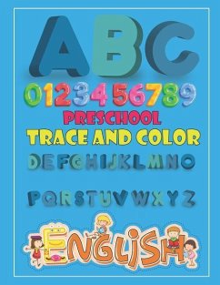 Preschool Trace and Color: Alphabet & Numbers Practice for Preschoolers - Learn Letters and Numbers Through Number and Letter Tracing and Colouri - Krissmile