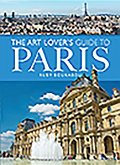 The Art Lover's Guide to Paris