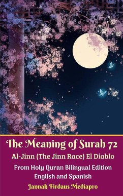 The Meaning of Surah 72 Al-Jinn (The Jinn Race) El Diablo From Holy Quran Bilingual Edition English and Spanish - Mediapro, Jannah Firdaus