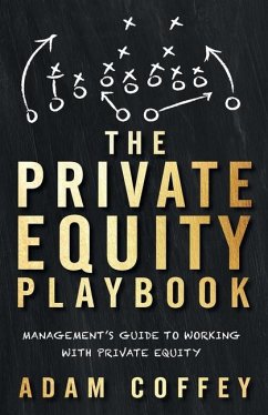 The Private Equity Playbook - Coffey, Adam