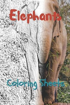 Elephant Coloring Sheets: 30 Elephant Drawings, Coloring Sheets Adults Relaxation, Coloring Book for Kids, for Girls, Volume 10 - Smith, Julian