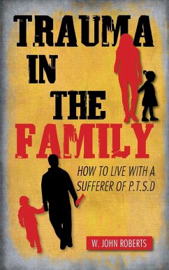 Trauma in the Family - Roberts, W. John