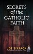 Secrets of the Catholic Faith - Bild 1