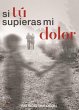 Si tu supieras mi dolor (eBook, ePUB) - Bild 1
