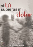 Si tu supieras mi dolor (eBook, ePUB)